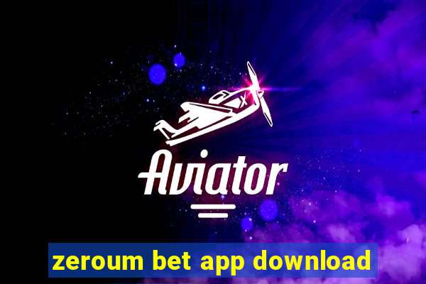 zeroum bet app download